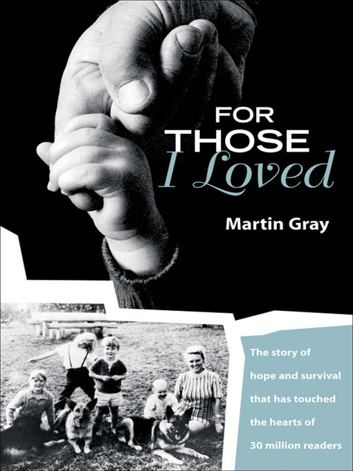 Title details for For Those I Loved by Martin Gray - Available